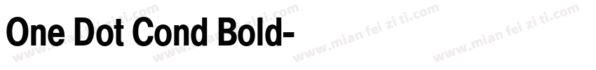 One Dot Cond Bold字体转换